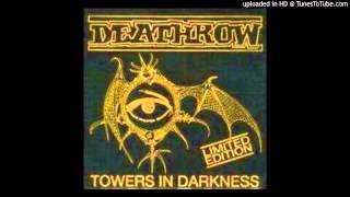 Deathrow - Towers In Darkness - A1 - Towers In Darkness