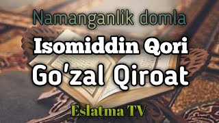 Namanganlik Isomiddin qori domladan go'zal qiroat