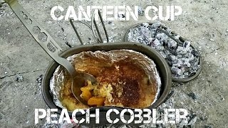 Canteen Cup Cooking  Peach Cobbler