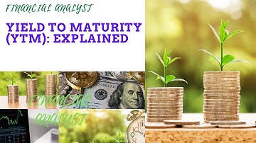 Yield to Maturity and Yield to Call