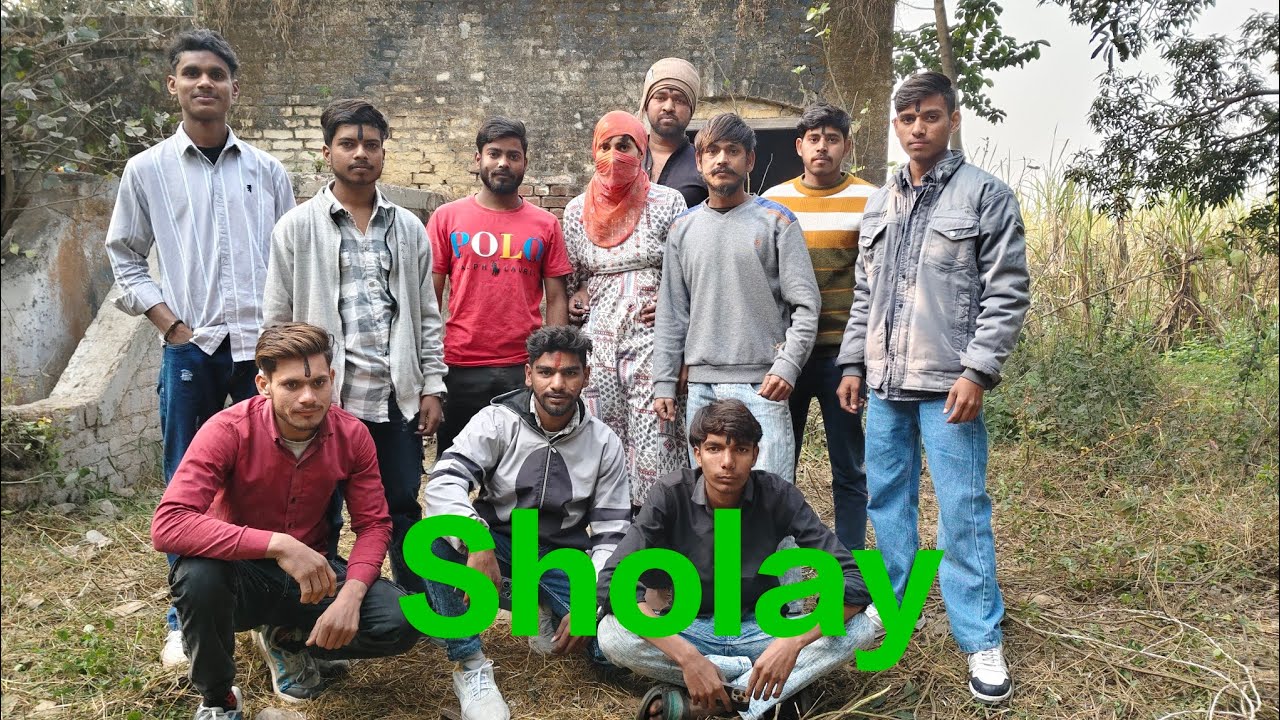 Sholay !! Video Cast -- Dinesh,Deepak,Sumit,Shivam,Mohit,Ritik,Monu,Vishal