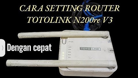 cara setting router TOTOLINK N200re V3