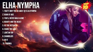 Elha Nympha 2024 ~ Elha Nympha Full Album ~ Elha Nympha OPM Full Album