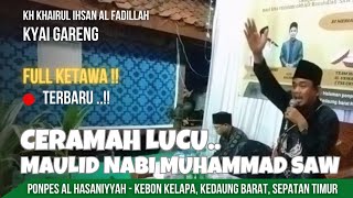 CERAMAH LUCU KYAI GARENG TERBARU || ACARA MAULID NABI MUHAMMAD SAW