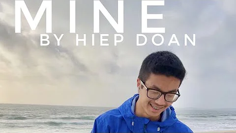 Hiep Doan - Mine (Short Official Video)