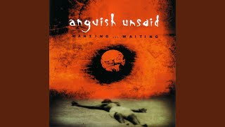 Watch Anguish Unsaid Wanting Waiting video