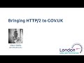 Bringing HTTP/2 to GOV.UK - Matt Hobbs