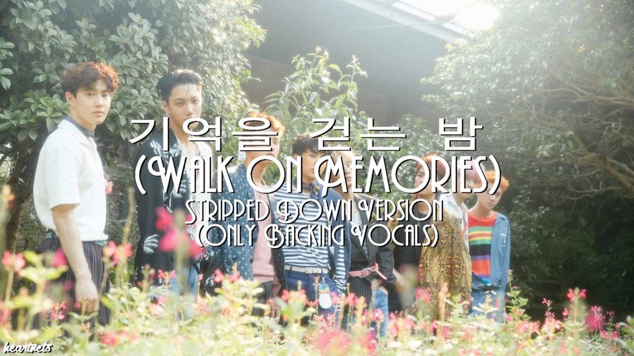 EXO - '기억을 걷는 밤 (Walk On Memories)' Stripped Down Version (Backing Vocals)