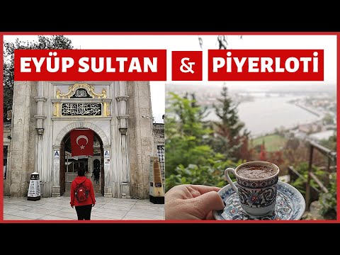 Eyüp Sultan ve Piyerloti Tepesi - İstanbul'da Bir Gün