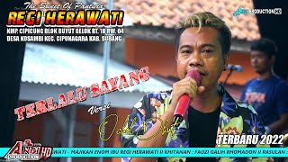 TERLALU SAYANG - VOC. OCHOL DHUT - TARLING DANGDUT REGI HERAWATI LIVE DESA KOSAMBI CIPUNAGARA SUBANG