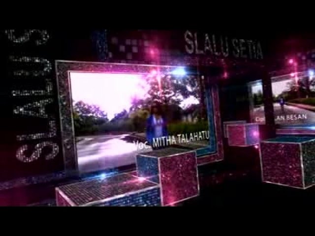 Mitha Talahatu - SLALU SETIA (Official Music Video) class=