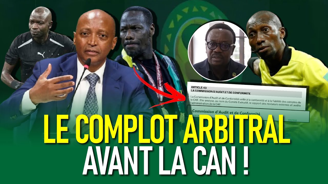 Complot Arbitral Avant la CAN !  Arguments Yi Sénégal Am Ngir Gagné Maroc, CAF, FIFA
