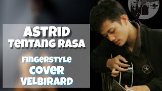 ASTRID - Tentang Rasa Fingerstyle Guitar Cover