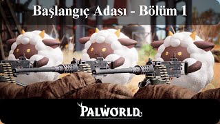 Palworld COOP 2 Kişi - Türkçe Oynanış - Bölüm 1 - Başlangıç Adasının Keşfi