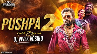 Pushpa 2 Movie | Dj Song | DJ ViveK VasinD