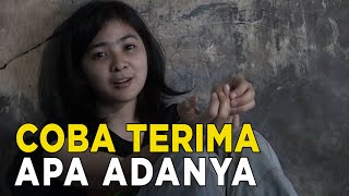 Mencoba menerima keadaan apa adanya | JIKA AKU MENJADI