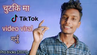 How to viral your tiktok video / [pro ticks 2021]in nepal how to grow your tiktok id