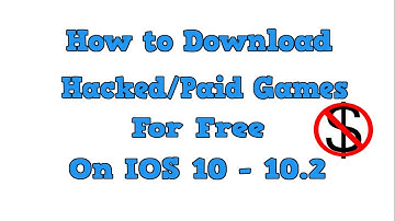 How to Download Hacked/Paided Games for Free on IOS 10 - 10.2