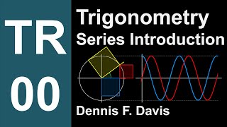 TR-00: Introduction to Trigonometry Series by Dennis F. Davis
