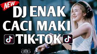 DJ ENAK CACI MAKI TIK-TOK PALING ENOX SEDUNIA 2K19 REV!!!