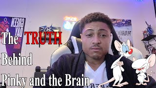 Why Pinky Is The Genius and Not The Brain...