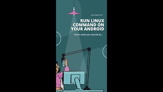 How to Run Linux Commands on your Android Phones