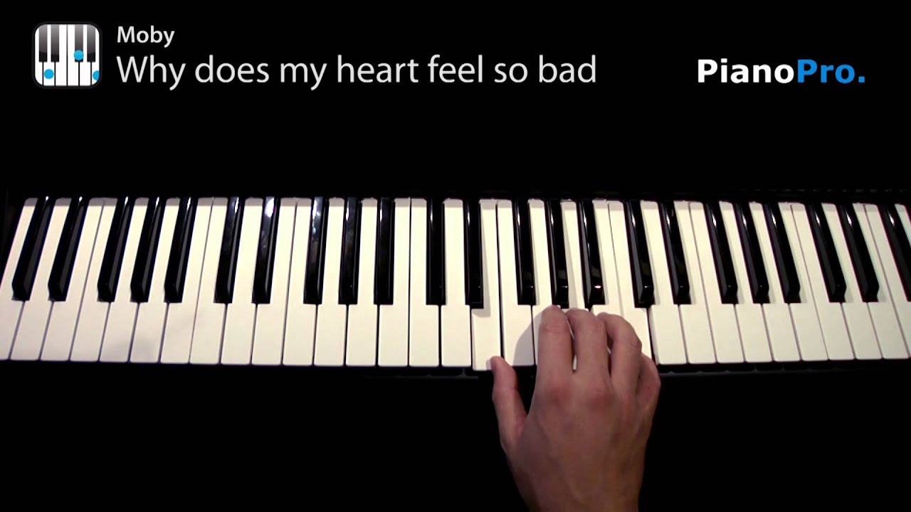 Moby why do. Why does my Heart feel so Bad Ноты. Ноты Moby why does my Heart. Moby why does my Heart feel so Bad Ноты для фортепиано. Why does Heart feel so Bad Piano.