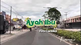Ayah Ibu - Fira Cantika