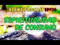 Espiritualidad de consumo | ALAWA ES