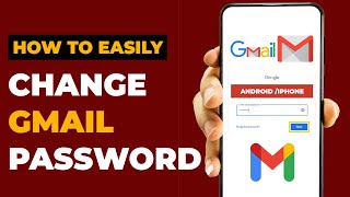 How to Change Gmail Password On Android or iPhone