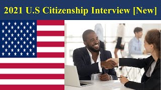 2021 U.S Citizenship Interview [New]