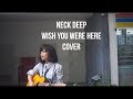 Wish You Were Here - Neck Deep Cover