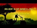 RIVER'S OF BABYLON (LYRICS )# REGGAE VERSION