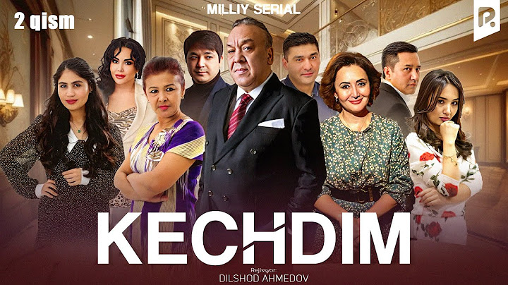 Kechdim 2-qism (milliy serial) | Кечдим 2-кисм (миллий сериал)