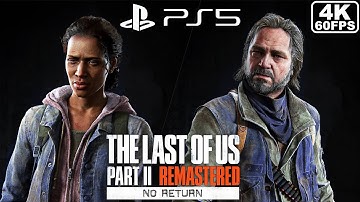 NO RETURN MARLENE & BILL | The Last of Us Part 2 Remastered PS5 4K 60FPS - No Commentary