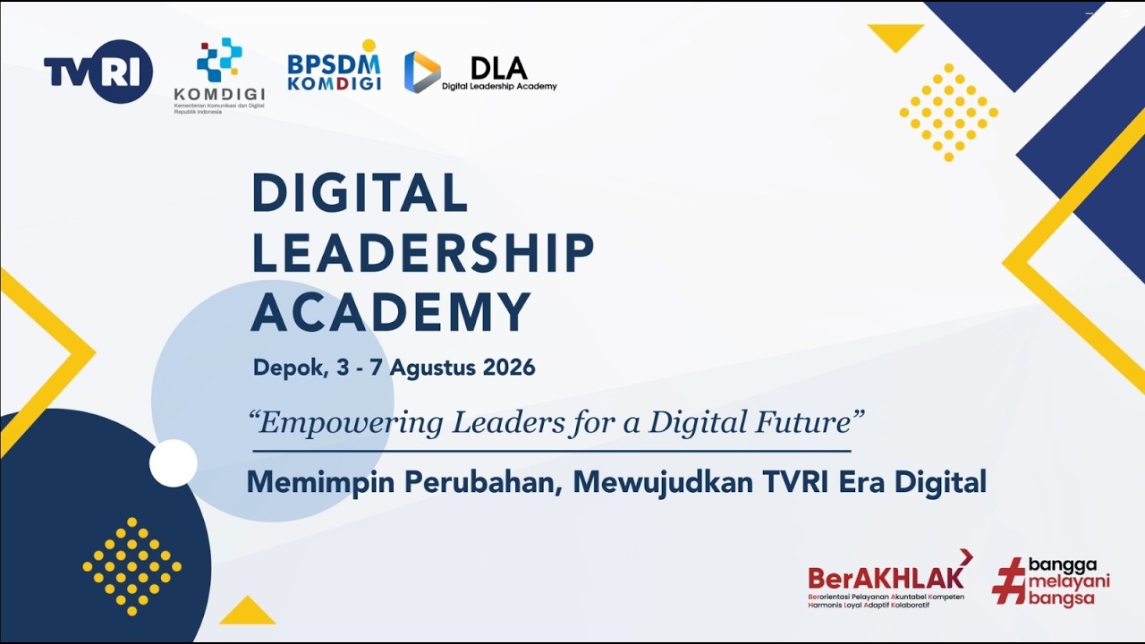 Digital Leadership Academy - Memimpin Perubahan, Mewujudkan TVRI Era Digital