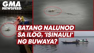 Batang nalunod sa ilog, 'isinauli' ng buwaya? | GMA News Feed