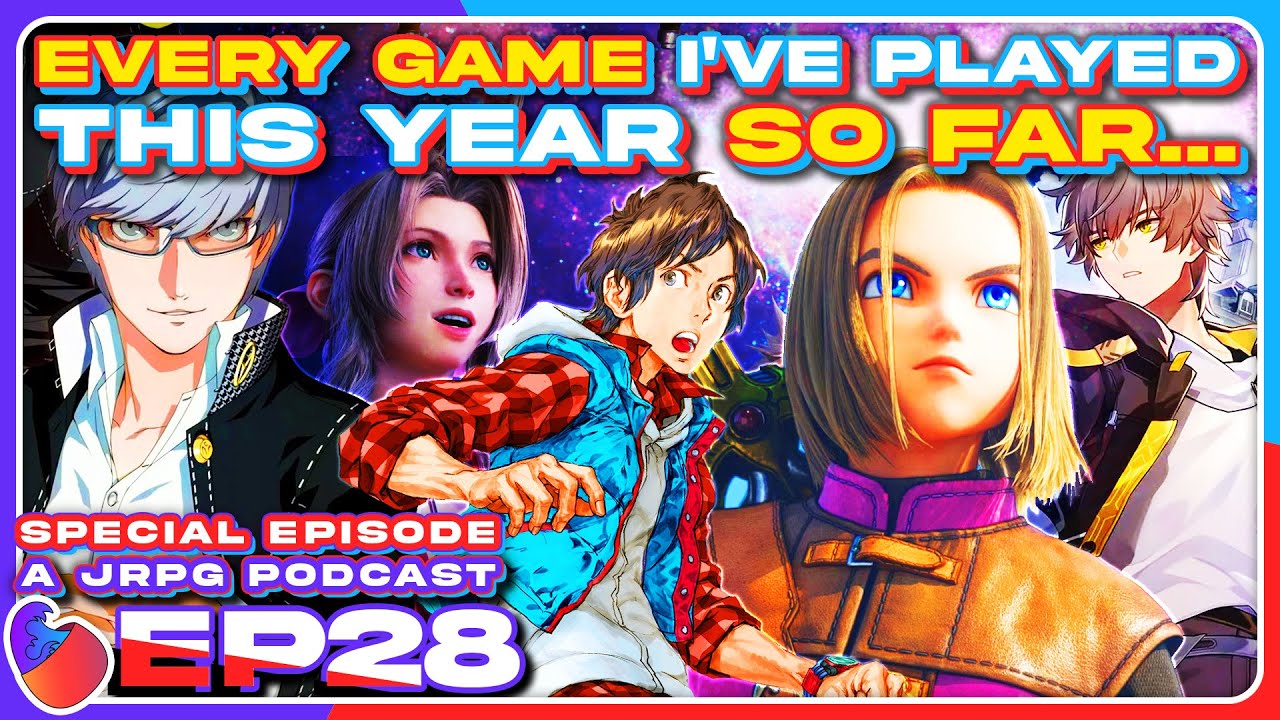 Every Game I've Played This Year So Far.. [Spill the Tearal: A JRPG ...