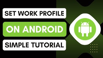 How To Set Work Profile On Android