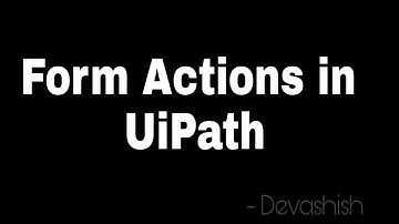 Form Actions in UiPath