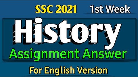 SSC- 2021| History Assignment Solution | For English Version | 1st Week