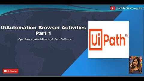 Browser Activities | UiPath | All you need to learn about Browser Automation | Part 1