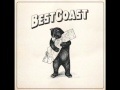 How They Want Me To Be - Best Coast