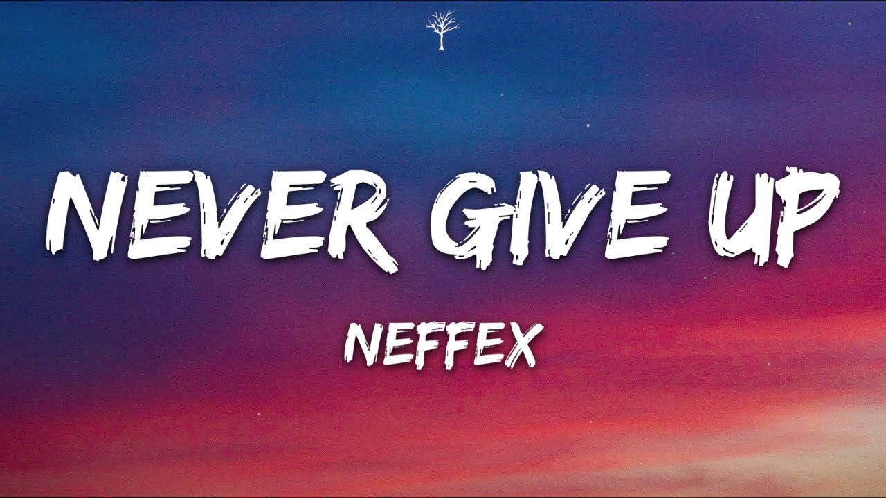Listen to Never Give Up☝️ [Copyright Free] by NEFFEX in musicas