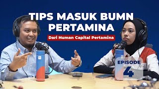 TIPS MASUK BUMN DARI HUMAN CAPITAL PERTAMINA