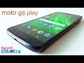 Motorola Moto G6 Play Unboxing and Full Review