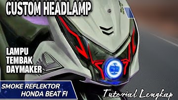 Custom headlamp honda beat fi Using daymake shooting lights