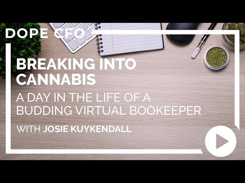 Breaking into Cannabis: A Day in the Life of a Virtual Bookkeeper with Josie Kuykendall | Ep 59