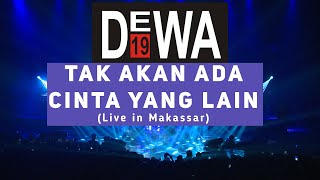 Dewa 19 Feat. Ari Lasso - Tak Akan Ada Yang Lain | Live at Authenticity Makassar