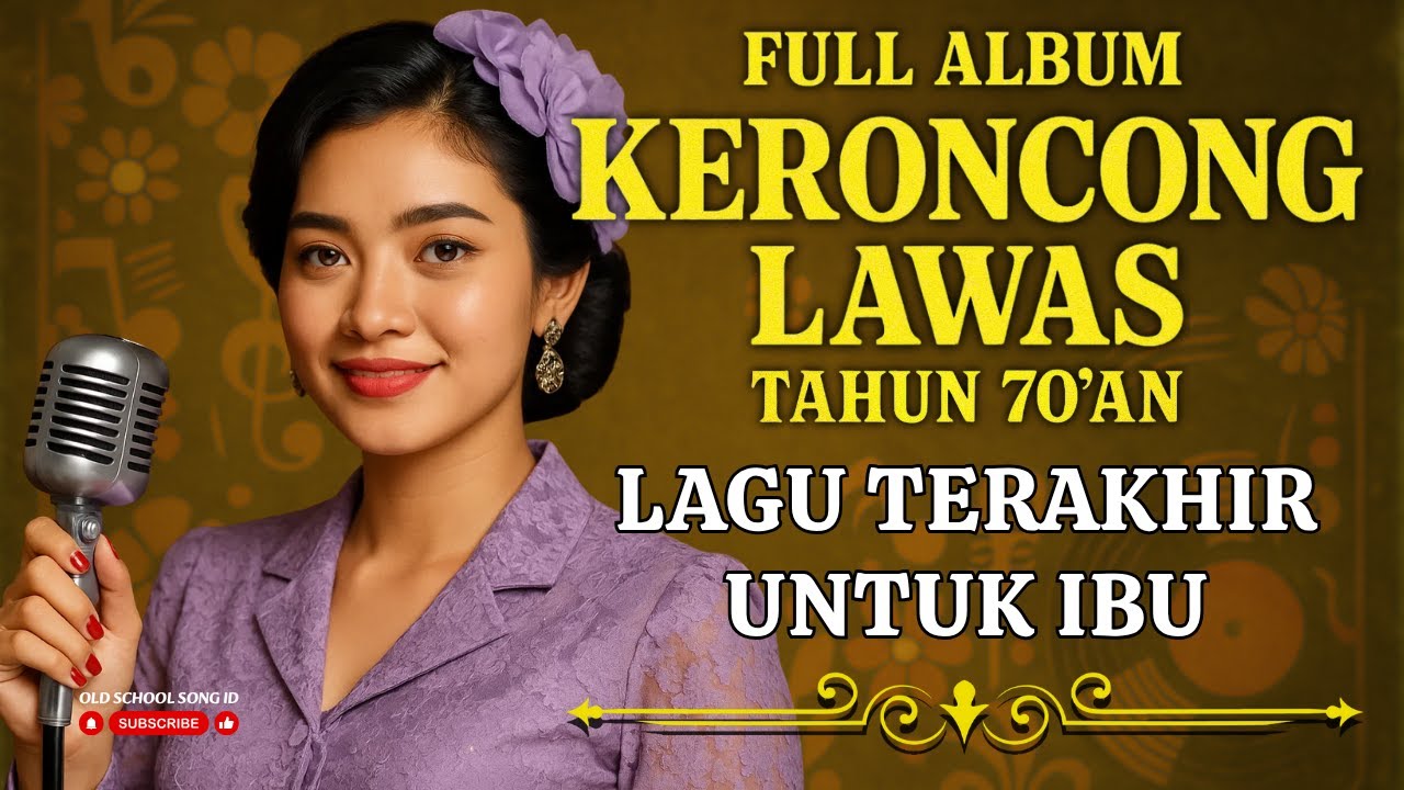 LAGU TERAKHIR UNTUK IBU - KERONCONG LAWAS 70’AN 🎶 - YouTube